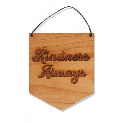 Wood Banner - Kindness Always