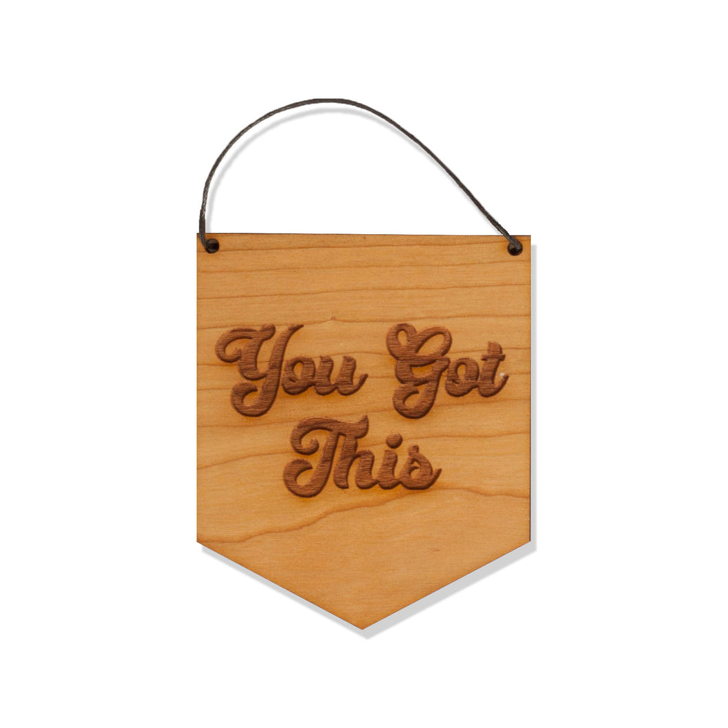 Wood Banner - You Got This